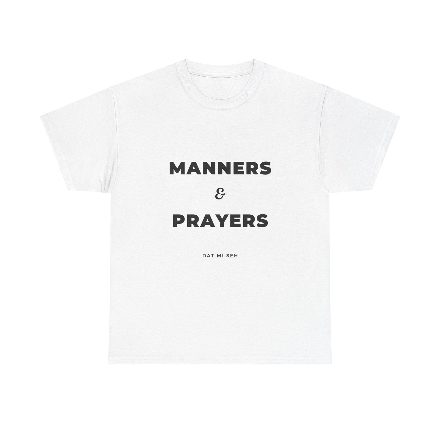 WHITE 'MANNERS & PRAYERS' T-SHIRT - UNISEX