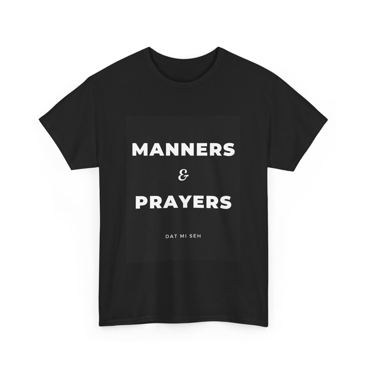 BLACK 'MANNERS & PRAYERS' T-SHIRT - UNISEX