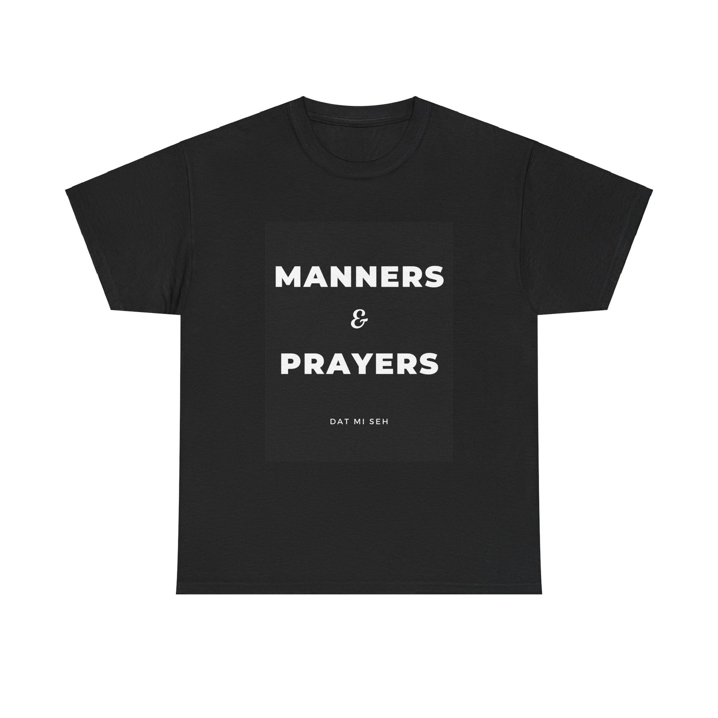 BLACK 'MANNERS & PRAYERS' T-SHIRT - UNISEX