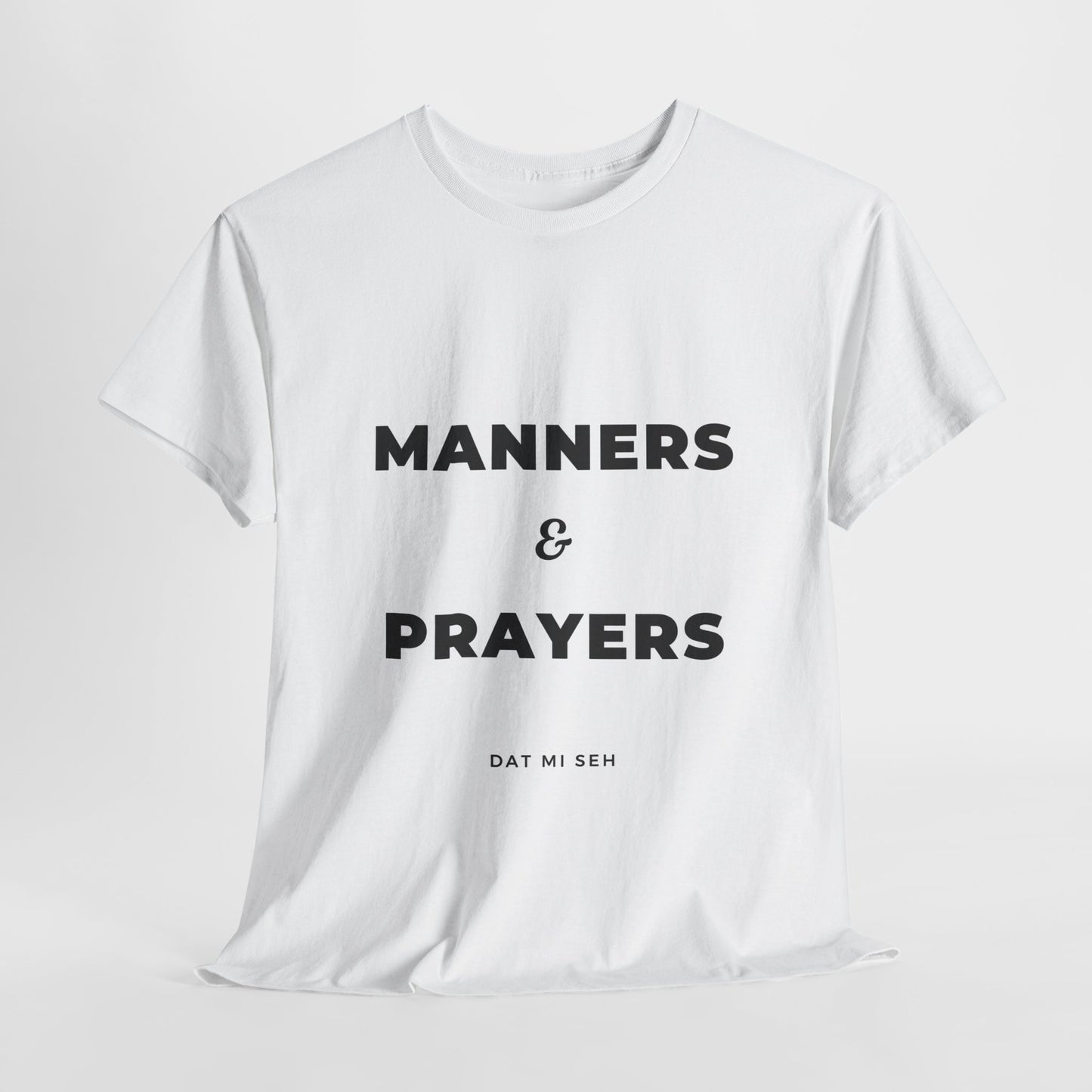 WHITE 'MANNERS & PRAYERS' T-SHIRT - UNISEX